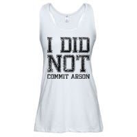 I Did Not Commit Arson Funny Arson Ladies Essential Flowy Tank