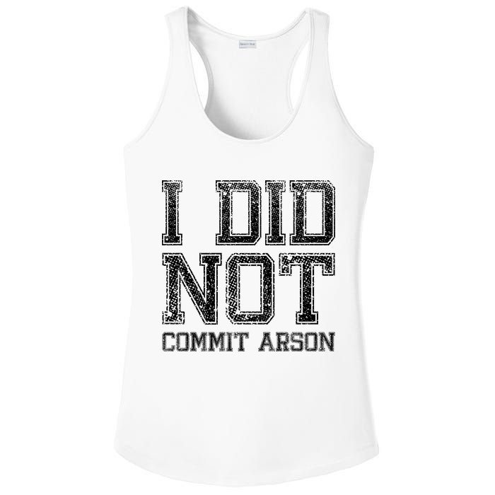 I Did Not Commit Arson Funny Arson Ladies PosiCharge Competitor Racerback Tank