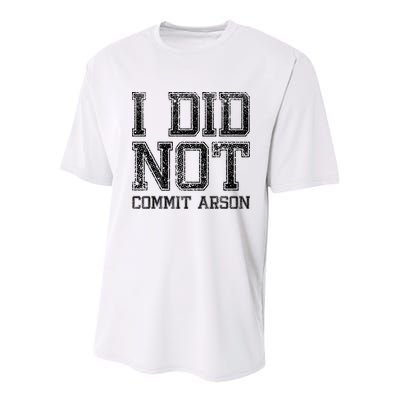 I Did Not Commit Arson Funny Arson Youth Performance Sprint T-Shirt