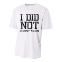 I Did Not Commit Arson Funny Arson Youth Performance Sprint T-Shirt