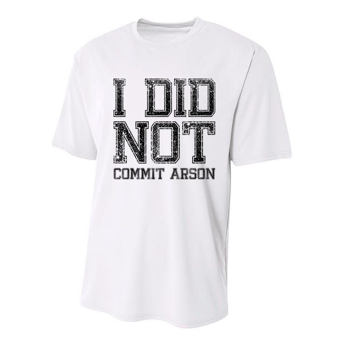 I Did Not Commit Arson Funny Arson Youth Performance Sprint T-Shirt