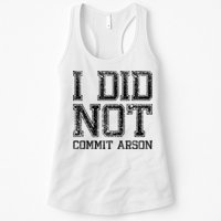 I Did Not Commit Arson Funny Arson Womens Tank Top