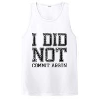 I Did Not Commit Arson Funny Arson PosiCharge Competitor Tank