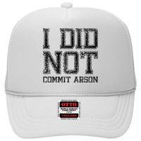 I Did Not Commit Arson Funny Arson Trucker Hat