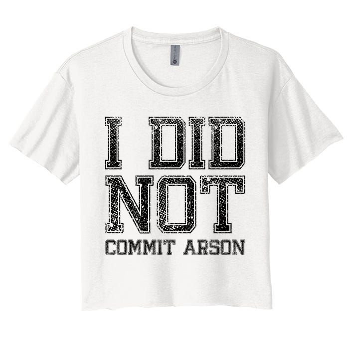 I Did Not Commit Arson Funny Arson Crop Top