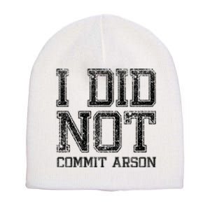 I Did Not Commit Arson Funny Arson Short Acrylic Beanie