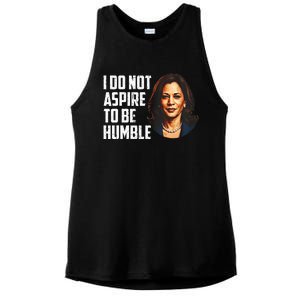 I Do Not Aspire To Be Humble Saying Ladies PosiCharge Tri-Blend Wicking Tank