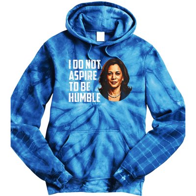 I Do Not Aspire To Be Humble Saying Tie Dye Hoodie