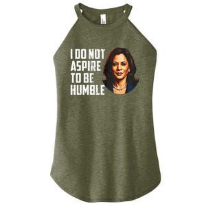 I Do Not Aspire To Be Humble Saying Women's Perfect Tri Rocker Tank