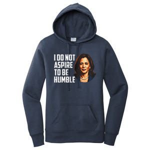 I Do Not Aspire To Be Humble Saying Women's Pullover Hoodie