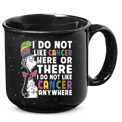 I Do Not Like Cancer 15oz Campfire Ceramic Mug
