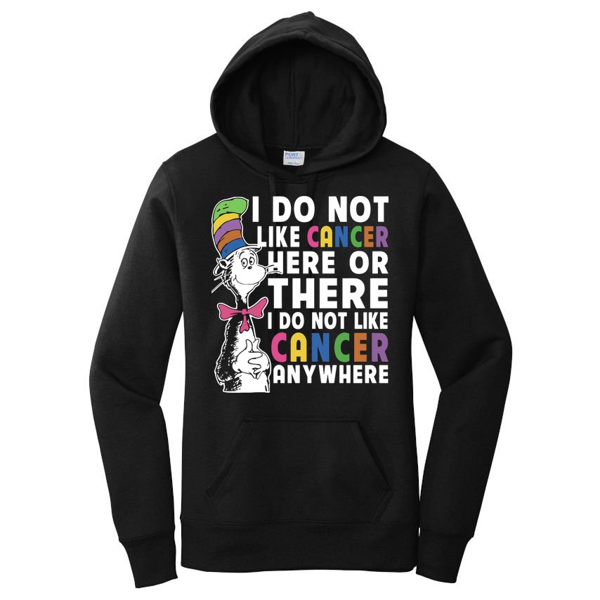 I Do Not Like Cancer Women's Pullover Hoodie