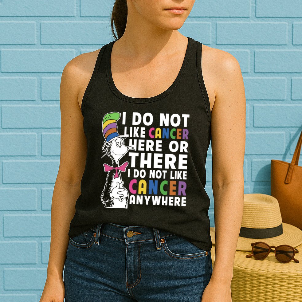 I Do Not Like Cancer Womens Tank Top