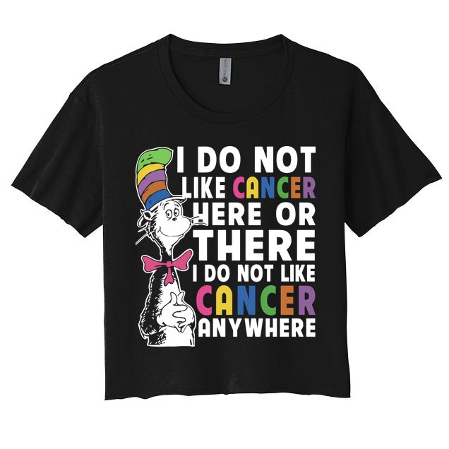 I Do Not Like Cancer Women's Crop Top Tee
