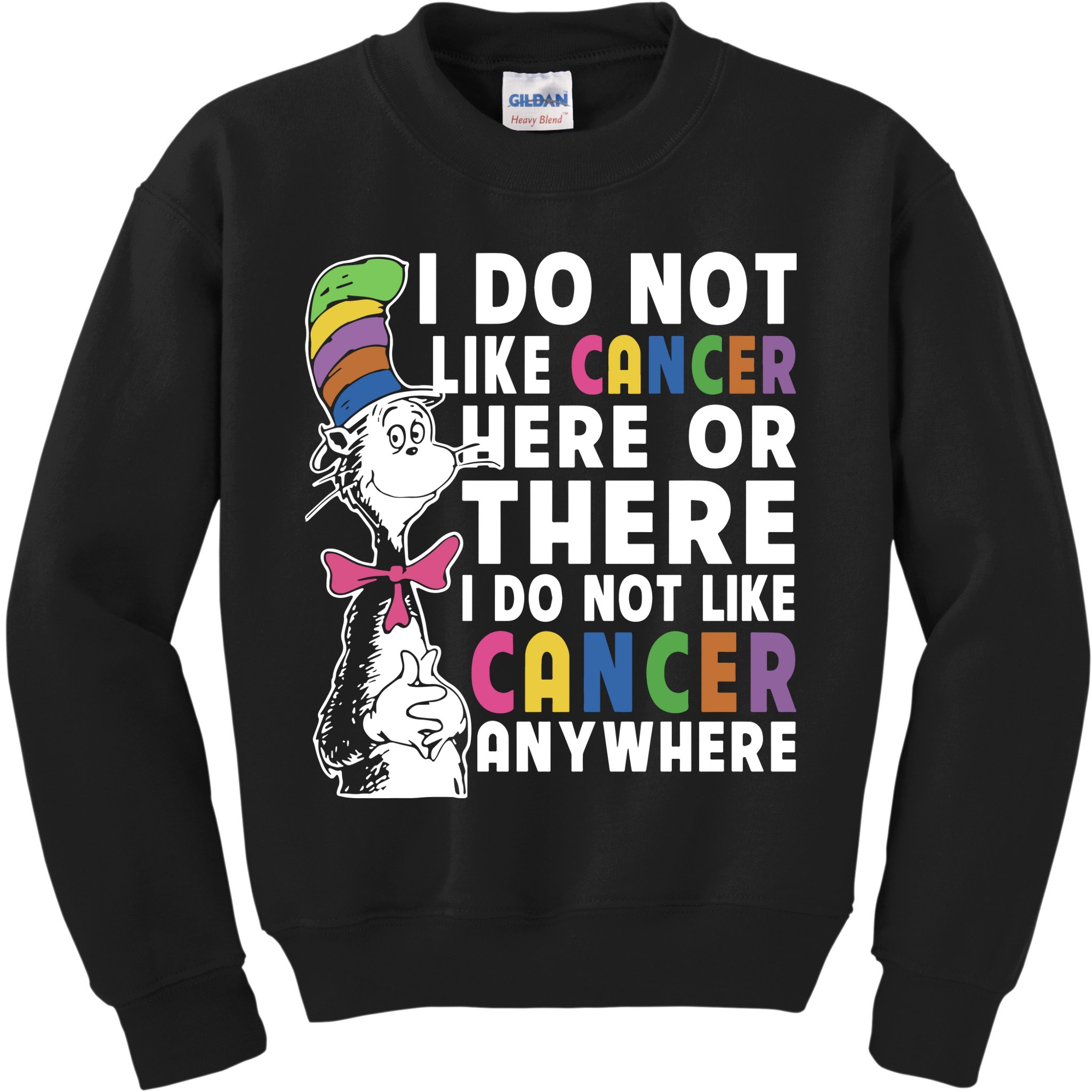 I Do Not Like Cancer Kids Sweatshirt