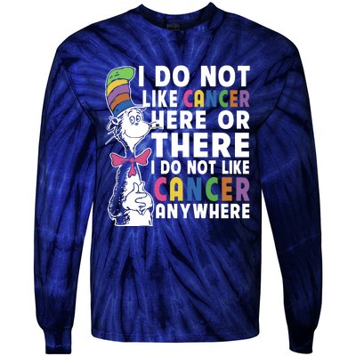 I Do Not Like Cancer Tie-Dye Long Sleeve Shirt