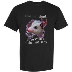 I Do Not Think Therefore I Do Not Am Possum Space Garment-Dyed Heavyweight T-Shirt