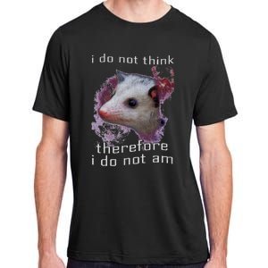 I Do Not Think Therefore I Do Not Am Possum Space Adult ChromaSoft Performance T-Shirt