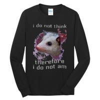 I Do Not Think Therefore I Do Not Am Possum Space Tall Long Sleeve T-Shirt