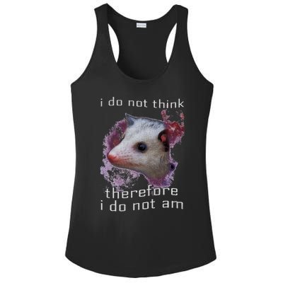 I Do Not Think Therefore I Do Not Am Possum Space Ladies PosiCharge Competitor Racerback Tank