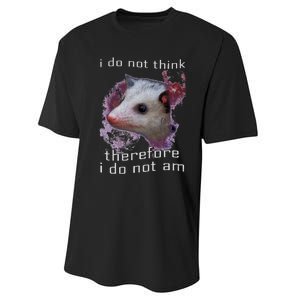 I Do Not Think Therefore I Do Not Am Possum Space Performance Sprint T-Shirt