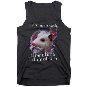 I Do Not Think Therefore I Do Not Am Possum Space Tank Top