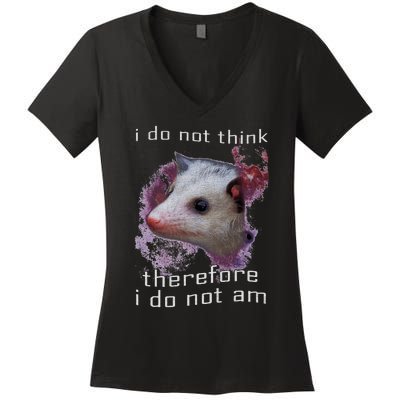 I Do Not Think Therefore I Do Not Am Possum Space Women's V-Neck T-Shirt