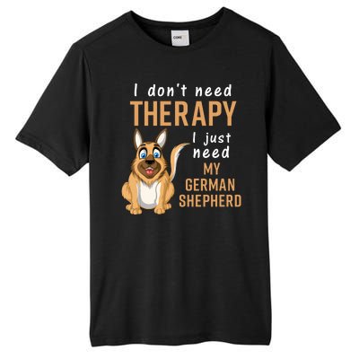 I Dont Need Therapy I Just Need My German Shepherd Tall Fusion ChromaSoft Performance T-Shirt