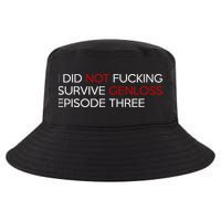 I Did Not Fucking Survive Genloss Episode Three Cool Comfort Performance Bucket Hat