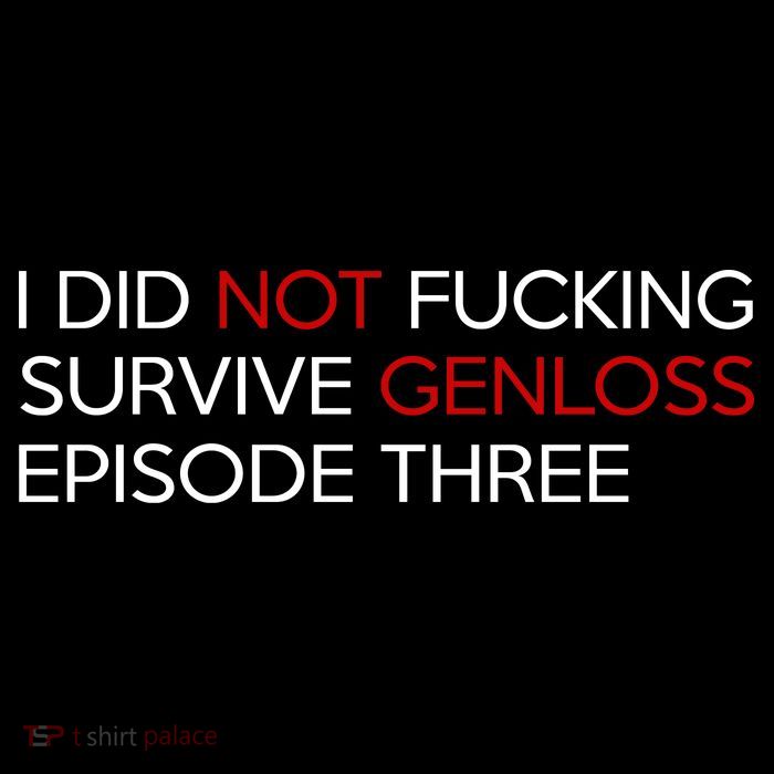I Did Not Fucking Survive Genloss Episode Three Sweatshirt