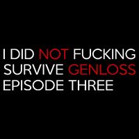 I Did Not Fucking Survive Genloss Episode Three Backpack