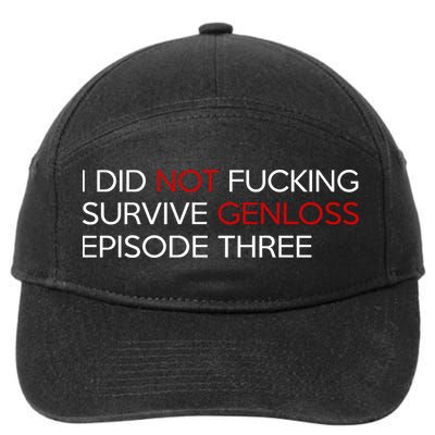 I Did Not Fucking Survive Genloss Episode Three 7-Panel Snapback Hat