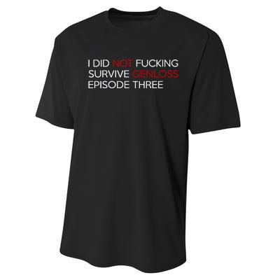 I Did Not Fucking Survive Genloss Episode Three Performance Sprint T-Shirt