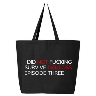 I Did Not Fucking Survive Genloss Episode Three 25L Jumbo Tote