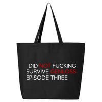 I Did Not Fucking Survive Genloss Episode Three 25L Jumbo Tote