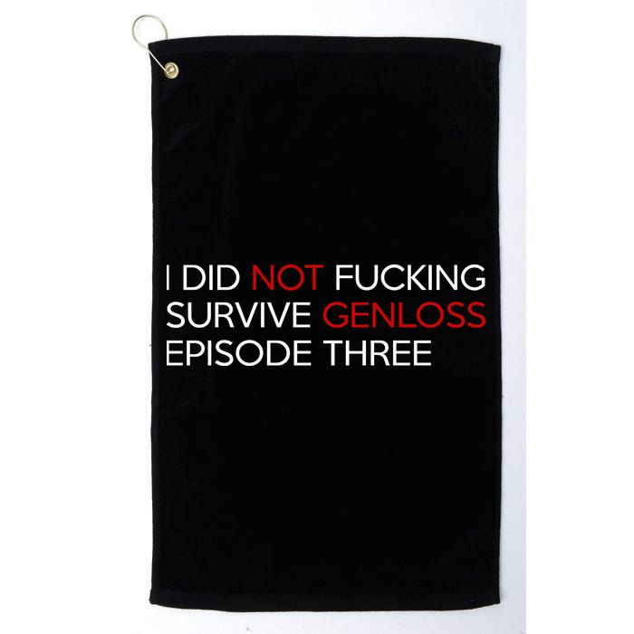 I Did Not Fucking Survive Genloss Episode Three Golf Towel