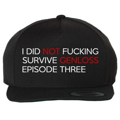 I Did Not Fucking Survive Genloss Episode Three Wool Snapback Cap