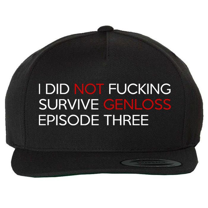 I Did Not Fucking Survive Genloss Episode Three Wool Snapback Cap