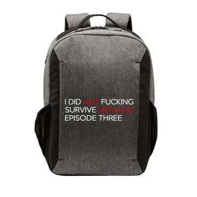 I Did Not Fucking Survive Genloss Episode Three Vector Backpack