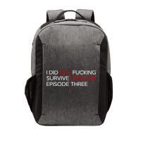 I Did Not Fucking Survive Genloss Episode Three Vector Backpack