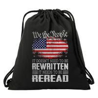It Doesnt Need To Be Rewritten It Needs To Be Reread Us Flag Constitution Drawstring Bag
