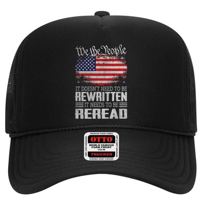 It Doesnt Need To Be Rewritten It Needs To Be Reread Us Flag Constitution Trucker Hat