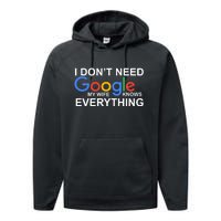 I Don't Need Google My Wife Knows Everything Performance Fleece Hoodie