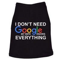 I Don't Need Google My Wife Knows Everything Doggie Tank