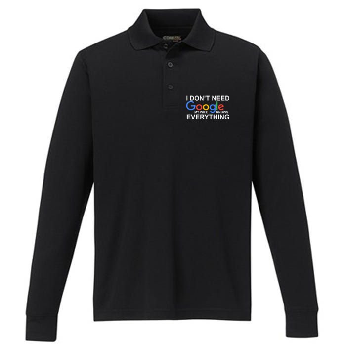 I Don't Need Google My Wife Knows Everything Performance Long Sleeve Polo