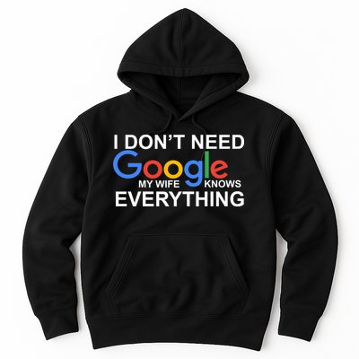 I Don't Need Google My Wife Knows Everything Hoodie