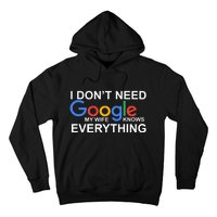 I Don't Need Google My Wife Knows Everything Hoodie