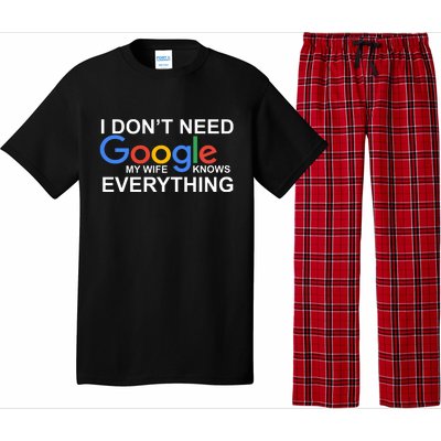 I Don't Need Google My Wife Knows Everything Pajama Set