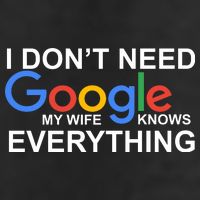I Don't Need Google My Wife Knows Everything Golf Towel