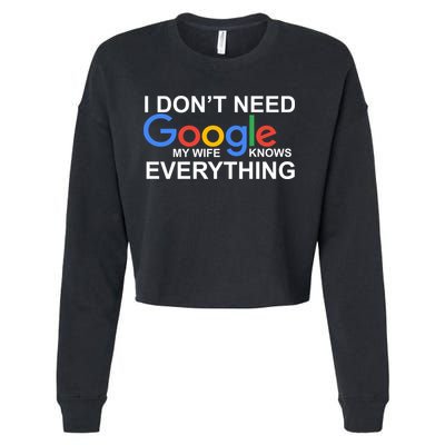 I Don't Need Google My Wife Knows Everything Cropped Pullover Crew